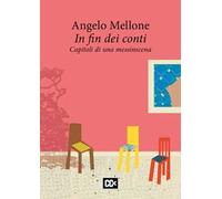 In fin dei conti. Capitoli di una messinscena