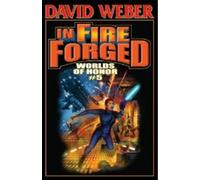 In Fire Forged: Worlds Of Honor 5 (Copertina rigida)