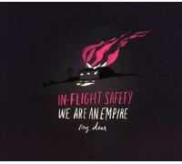 IN-FLIGHT SAFETY - WE ARE AN EMPIRE MY DEAR