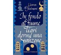 In fondo al fiume Tigri dorme una canzone