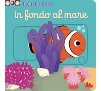 In fondo al mare. Scorri e gioca. Ediz. a colori