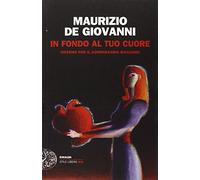 In fondo al tuo cuore. Inferno per il commissario Ricciardi