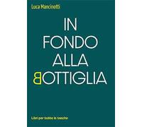 In fondo alla bottiglia