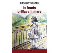 In fondo brillava il mare - [Algra]