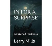 IN FOR A SURPRISE: Awakened Darkness