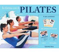 In forma con il pilates. Con CD-Audio