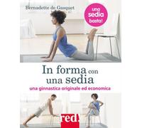 In forma con una sedia [Paperback] [Nov 25, 2013] Gasquet, Pierre de