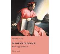 In forma di parole. Venti saggi danteschi