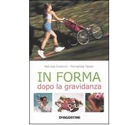 In forma dopo la gravidanza - [Istituto Geografico De Agostini]