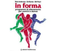 In forma. Programmi di allenamento per uomini e donne