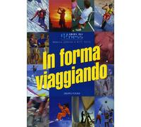 In forma viaggiando di Rebecca Johnson, Bill Tulin, 1997, Gruppo Futura