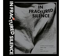 In Fractured Silence