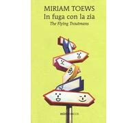 In fuga con la zia. The flying Troutmans