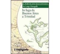 In fuga da Buenos Aires a Trinidad
