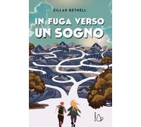 In fuga verso un sogno [Paperback] Bethell, Zillah and Bastanzetti, Maria