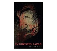 In Ghostly Japan: Horror Stories & Supernatural Tales