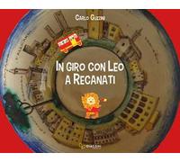 In giro con Leo a Recanati. Ediz. per la scuola