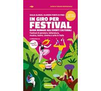 IN GIRO PER FESTIVAL 2025-2026 - GUIDA NOMADE AGLI EVENTI CULTURALI - ALONZO