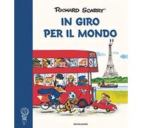 In giro per il mondo. Ediz. a colori