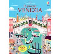 In giro per Venezia. Con adesivi. Ediz. a colori