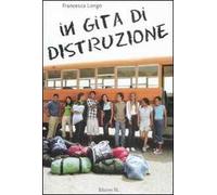 In gita di distruzione