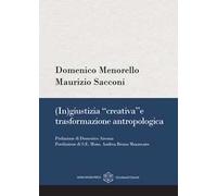 (In)giustizia «creativa» e trasformazione antropologica