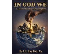 In God We: A Modern Parable of Redemption