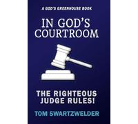 In God's Courtroom: The Righteous Judge Rules!: 5