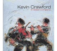 In Good Company by Kevin Crawford (2001-04-03)