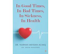 In Good Times, In Bad Times, In Sickness, In Health