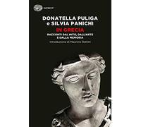 In Grecia. Racconti dal mito, dall'arte e dalla memoria