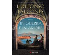In guerra e in amore - 2025 - Longanesi (La Gaja scienza)
