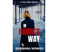 In Harm's Way: A Luce Allen Mystery