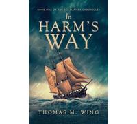 In Harm's Way: Book One of The Sea Hawkes Chronicles