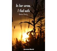 In her arms, I feel safe: Nature Poetry