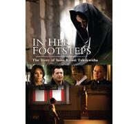 In Her Footsteps:The Story of Saint Kateri Tekakwitha