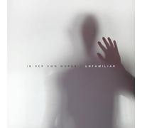 In Her Own Words - Unfamiliar