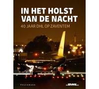 In het holst van de nacht: 40 jaar DHL op Zaventem
