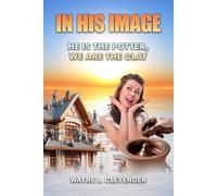 In His Image: He Is the Potter, We Are the Clay