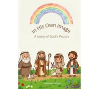In His Own Image: A story of Gods People