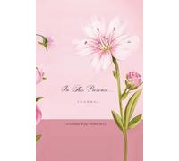 In His Presence: A Journal to Talk to God