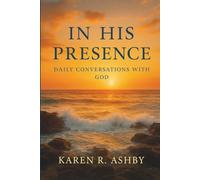 In His Presence: Daily Conversations with God