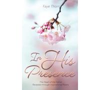 In His Presence: The Heart of the Father Revealed through Inspirational Poetry