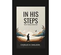 In His Steps: What Would Jesus Do?