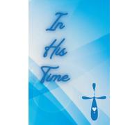 In His Time Faith Journal: Christian Notebook for Prayers and Reflections - 100 Inspirational Quotes on God’s Perfect Timing to Encourage Trust and Patience