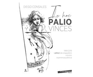 In hoc palio vinces. 1999-2019: i pittori dei drappelloni e la loro esperienza p
