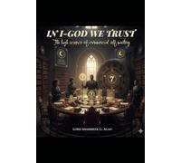 IN I-GOD WE TRUST: The high science of commercial self mastery