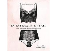 In Intimate Detail: An Expert Illustrated Guide to Lingerie, Style, and Body Positivity