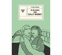 In Irlanda con Sally Rooney. Da Dublino a Galway e ritorno
