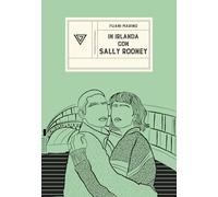 In Irlanda con Sally Rooney. Da Dublino a Galway e ritorno